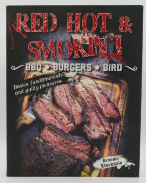 Red Hot & Smokin' : Bbq . Burgers . Bird (paperback)