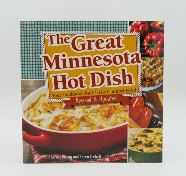 The Great Minnesota Hot Dish 2nd Edition By Theresa Millang & Karen Corbett (paperback)