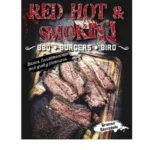 Red Hot & Smokin' : Bbq . Burgers . Bird (paperback)
